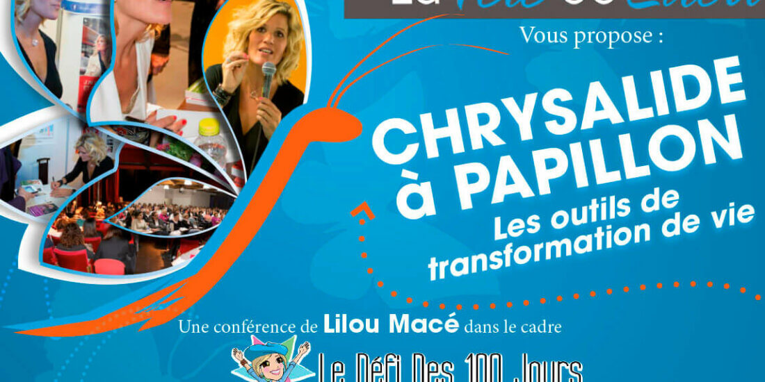 Flyer des conférences sur le thème "De Chrysalide à Papillon" de et par Lilou Macé